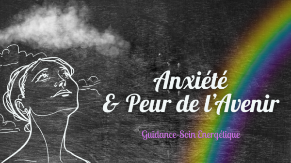 EXTENSION DE VIDEO - GUIDANCE-SOIN - Anxiété & peur de l'avenir