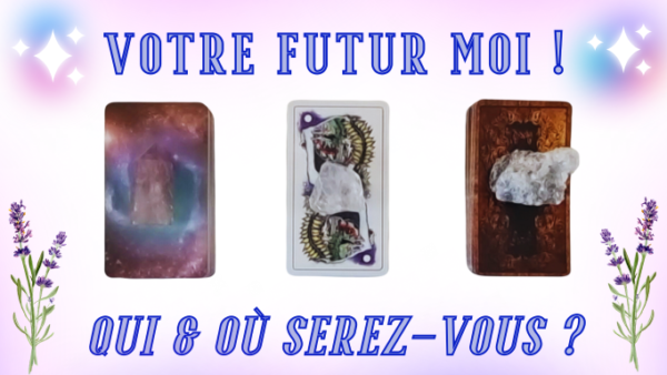 EXTENSION DE VIDEO - VOTRE FUTUR MOI - CHOIX 2